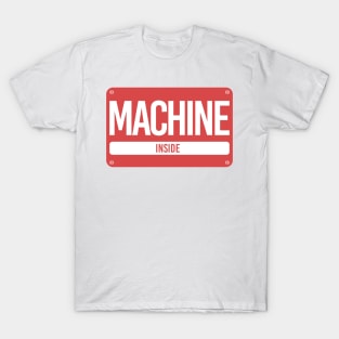 Machine Inside T-Shirt